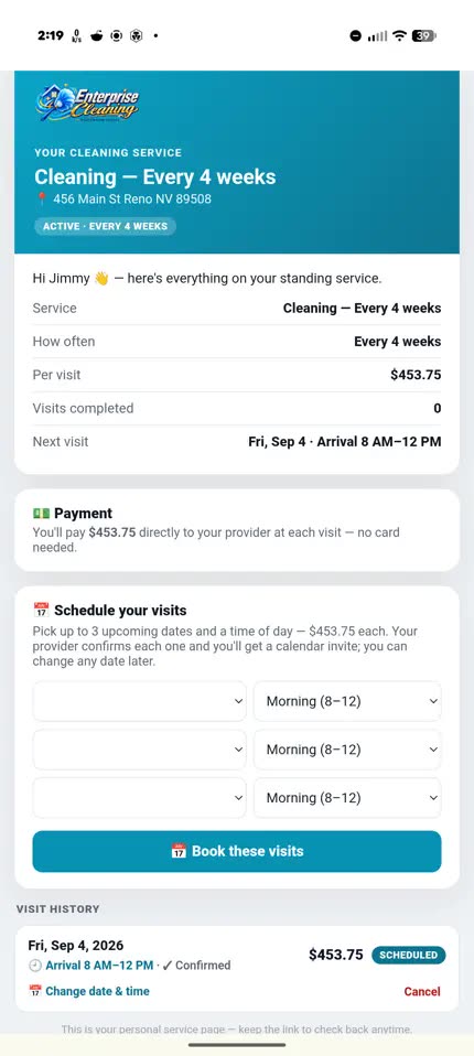 A cleaning customer's own service page on a phone in FieldStacker: an every-4-weeks plan with the price per visit and next visit, a Schedule your visits section with date and time-of-day pickers, and visit history with Change date and time and Cancel links